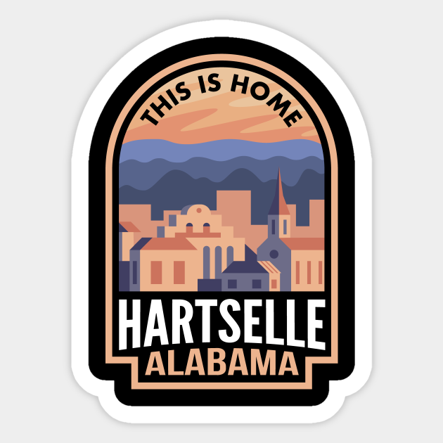 Downtown Hartselle Alabama This is Home Hartselle Al Sticker